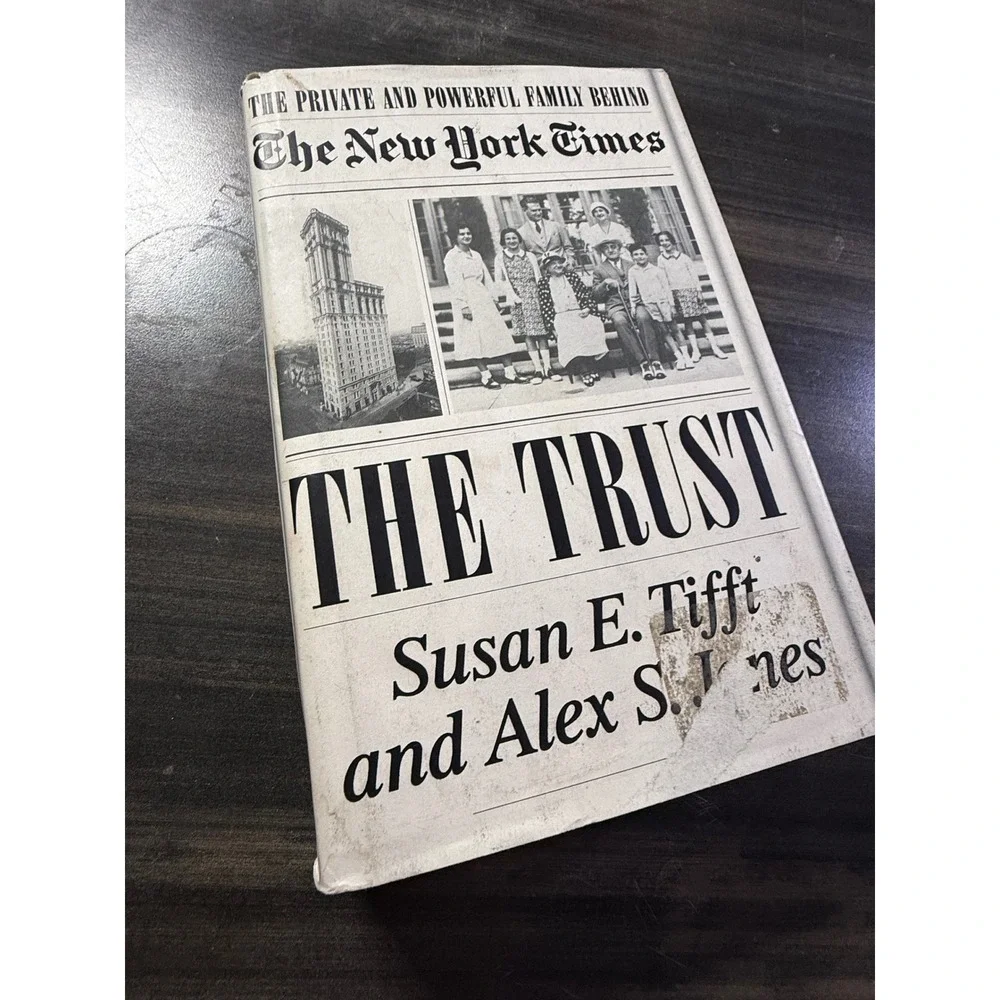 The Trust The New York Times Family Susan E Tifft Alex S Jones Hardcover Book